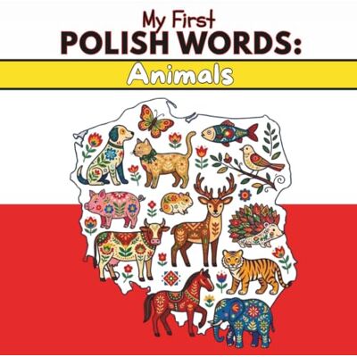 Avery My First Polish Words: Animals Avery My First Polish Words: Animals