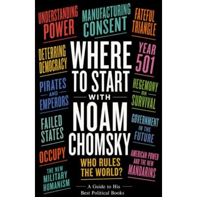 Thomson Where to Start with Noam Chomsky: A Guide to His Best Political Books Thomson Where to Start with Noam Chomsky: A Guide to His Best Political Books