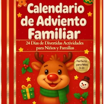 Wilson, Clara Lilly Calendario de Adviento Familiar: 24 Días de Actividades, Juegos y Manualidades Navideñas para Niños: Actividades navideñas creativas y sin pantalla para disfrutar en familia. Wilson, Clara Lilly Calendario de Adviento Familiar: 24 Días de Actividades, Juegos y Manualidades Navideñas para Niños: Actividades navideñas creativas y sin pantalla para disfrutar en familia.