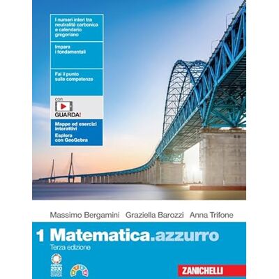 Bergamini, Massimo Matematica.azzurro. Per le Scuole superiori. Con Contenuto digitale (fornito elettronicamente) (Vol. 1) Bergamini, Massimo Matematica.azzurro. Per le Scuole superiori. Con Contenuto digitale (fornito elettronicamente) (Vol. 1)