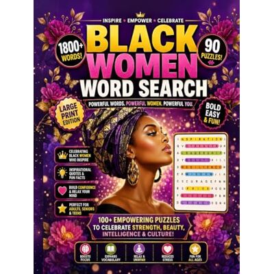 Thomson Black Women Word Search for Adults and Seniors : Bold and Easy Edition: Relaxing Large Print Puzzles Celebrating Heritage, Education, History, ... Entrepreneurship, Culture & Black Excellence Thomson Black Women Word Search for Adults and Seniors : Bold and Easy Edition: Relaxing Large Print Puzzles Celebrating Heritage, Education, History, ... Entrepreneurship, Culture & Black Excellence