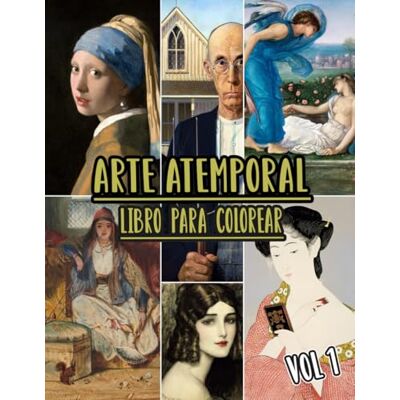 Mòr, Noa Libro Para Colorear De Arte Atemporal: Vol. 1 De Obras De Arte Históricas, Dibujos Antiguos, Pinturas Clásicas Y Obras Maestras Icónicas Con ... Diversión Relajación Y Alivio Del Estrés Mòr, Noa Libro Para Colorear De Arte Atemporal: Vol. 1 De Obras De Arte Históricas, Dibujos Antiguos, Pinturas Clásicas Y Obras Maestras Icónicas Con ... Diversión Relajación Y Alivio Del Estrés
