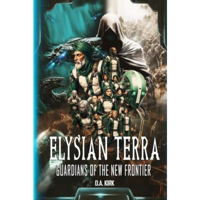 Kirk ELYSIAN TERRA: GUARDIANS OF THE NEW FRONTIER Kirk ELYSIAN TERRA: GUARDIANS OF THE NEW FRONTIER