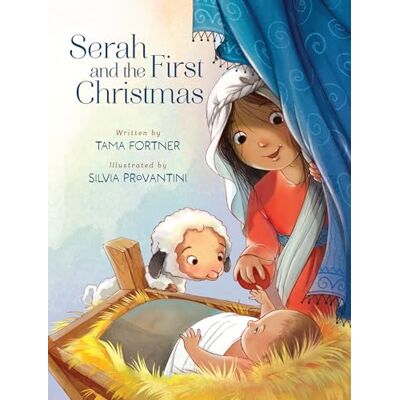 Fortner, Tama Serah and the First Christmas: A Story of Being Seen and Loved Fortner, Tama Serah and the First Christmas: A Story of Being Seen and Loved