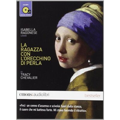 Chevalier, Tracy La ragazza con l'orecchino di perla letto da Isabella Ragonese. Audiolibro. CD Audio formato MP3 Chevalier, Tracy La ragazza con l'orecchino di perla letto da Isabella Ragonese. Audiolibro. CD Audio formato MP3