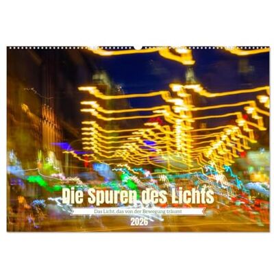 W. Lambrecht, Markus Die Spuren des Lichts (Wandkalender 2026 DIN A2 quer), Monatskalender: Das Licht, das von der Bewegung träumt W. Lambrecht, Markus Die Spuren des Lichts (Wandkalender 2026 DIN A2 quer), Monatskalender: Das Licht, das von der Bewegung träumt