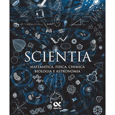 Alpha Scientia. Matematica, fisica, chimica, biologia e astronomia Alpha Scientia. Matematica, fisica, chimica, biologia e astronomia