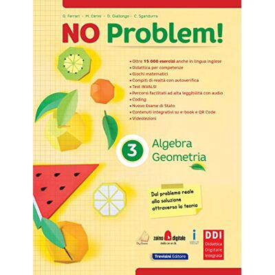Acer No problem! Algebra e geometria. Per la Scuola media. Con e-book. Con espansione online (Vol. 3) Acer No problem! Algebra e geometria. Per la Scuola media. Con e-book. Con espansione online (Vol. 3)
