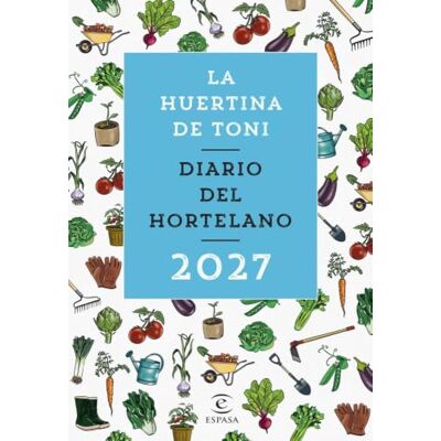Toni Diario del hortelano 2027 Toni Diario del hortelano 2027