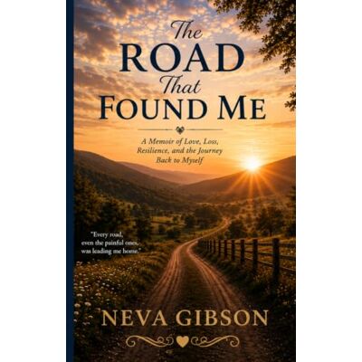Gibson The road that found me: A Journey Through Love, Loss, and Finding Home Gibson The road that found me: A Journey Through Love, Loss, and Finding Home