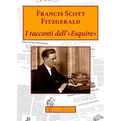 Scott I racconti dell'«esquire» Scott I racconti dell'«esquire»