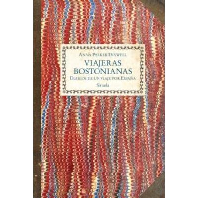 Parker Viajeras bostonianas: Diarios de un viaje por España: 462 Parker Viajeras bostonianas: Diarios de un viaje por España: 462