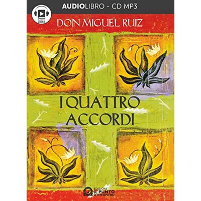 Ruiz, Don Miguel I quattro accordi. Audiolibro. CD Audio formato MP3 Ruiz, Don Miguel I quattro accordi. Audiolibro. CD Audio formato MP3