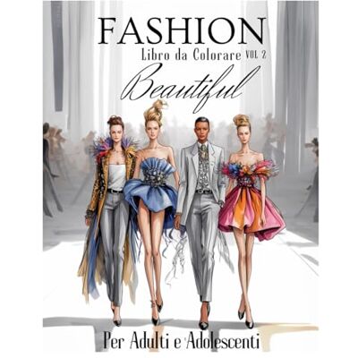 ART Fashion Beautiful – Libro di moda da Colorare per Adulti e Adolescenti: 50 disegni di moda da colorare – Libro antistress Ideale per rilassarsi e stimolare la creatività ART Fashion Beautiful – Libro di moda da Colorare per Adulti e Adolescenti: 50 disegni di moda da colorare – Libro antistress Ideale per rilassarsi e stimolare la creatività