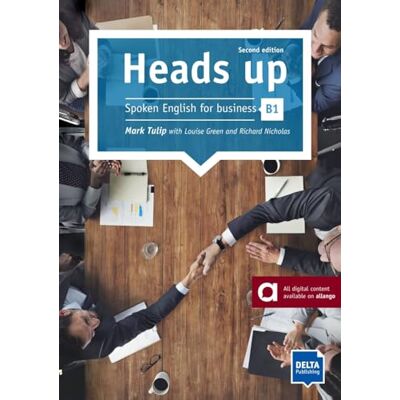 Klett Heads up B1. Student's Book with audios online: Spoken English for business Klett Heads up B1. Student's Book with audios online: Spoken English for business