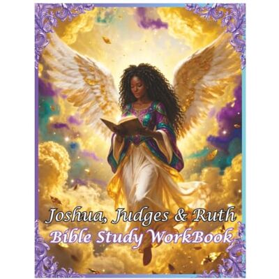 United Joshua, Judges & Ruth: Bible Study WorkBook 3 Books in 1 United Joshua, Judges & Ruth: Bible Study WorkBook 3 Books in 1