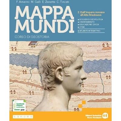Amerini, Franco Mappa mundi. Corso di Geostoria. Per le Scuole superiori. Con e-book. Con espansione online. Dall’Impero romano all’alto Medioevo (Vol. 2) Amerini, Franco Mappa mundi. Corso di Geostoria. Per le Scuole superiori. Con e-book. Con espansione online. Dall’Impero romano all’alto Medioevo (Vol. 2)