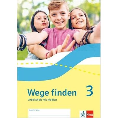 Klett Wege finden 3. Arbeitsheft mit Medien Klasse 3: Arbeitsheft mit Medien Klasse 3 Klett Wege finden 3. Arbeitsheft mit Medien Klasse 3: Arbeitsheft mit Medien Klasse 3