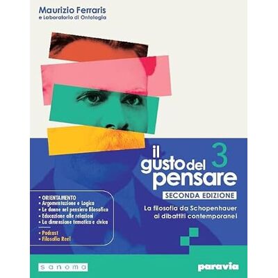 Maurizio Ferraris Il gusto del pensare. Per le Scuole superiori. Con e-book. Con espansione online. La filosofia da Schopenhauer ai dibattiti contemporanei (Vol. 3) Maurizio Ferraris Il gusto del pensare. Per le Scuole superiori. Con e-book. Con espansione online. La filosofia da Schopenhauer ai dibattiti contemporanei (Vol. 3)