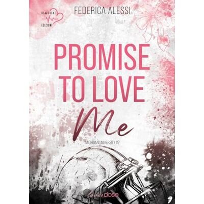 Alessi Promise to love me. Michigan University. Ediz. italiana (Vol. 2) Alessi Promise to love me. Michigan University. Ediz. italiana (Vol. 2)
