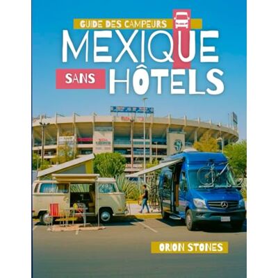 Orion Mexique Sans Hôtels: Un guide de road trip et un guide adapté aux nouveaux visiteurs lors de la forte demande de voyage en 2026 Orion Mexique Sans Hôtels: Un guide de road trip et un guide adapté aux nouveaux visiteurs lors de la forte demande de voyage en 2026
