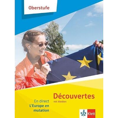 Klett Ernst /Schulbuch Découvertes Oberstufe En direct. L'Europe en mutation: Materialsammlung mit Medien Klasse 11/12 (G8), Klasse 12/13 (G9) Klett Ernst /Schulbuch Découvertes Oberstufe En direct. L'Europe en mutation: Materialsammlung mit Medien Klasse 11/12 (G8), Klasse 12/13 (G9)