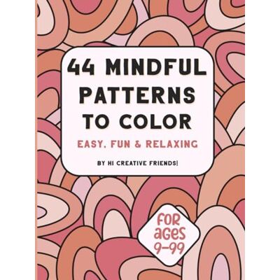 ART 44 Mindful Patterns to Color: easy, fun, and relaxing coloring book for adults and teens. These 44 patterns were created to help you relax and bring joy while coloring. ART 44 Mindful Patterns to Color: easy, fun, and relaxing coloring book for adults and teens. These 44 patterns were created to help you relax and bring joy while coloring.