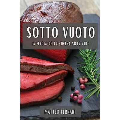 Acer Sotto Vuoto: Svelando i Segreti della Cottura a Bassa Temperatura Acer Sotto Vuoto: Svelando i Segreti della Cottura a Bassa Temperatura