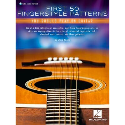 Chris Woods First 50 Fingerstyle Patterns You Should Play on Guitar BOOK+AUDIO-ONLINE: Book With Online Audio Chris Woods First 50 Fingerstyle Patterns You Should Play on Guitar BOOK+AUDIO-ONLINE: Book With Online Audio
