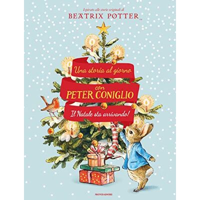 Potter, Beatrix Il Natale sta arrivando! Una storia al giorno con Peter Coniglio. Ediz. a colori Potter, Beatrix Il Natale sta arrivando! Una storia al giorno con Peter Coniglio. Ediz. a colori