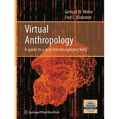 Weber Virtual Anthropology: A guide to a new interdisciplinary field Weber Virtual Anthropology: A guide to a new interdisciplinary field