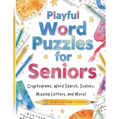 Calvin Bright & Colorful Puzzle Book for Seniors: Large-Print Brain Games and Word Puzzles: Full-Color Word Searches, Crosswords, Sudoku, Word Scrambles, ... & Missing Letters—Easy, Relaxing Puzzles Calvin Bright & Colorful Puzzle Book for Seniors: Large-Print Brain Games and Word Puzzles: Full-Color Word Searches, Crosswords, Sudoku, Word Scrambles, ... & Missing Letters—Easy, Relaxing Puzzles
