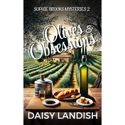 Daisy Tech Olives and Obsessions: A Tuscany Cozy Mystery Daisy Tech Olives and Obsessions: A Tuscany Cozy Mystery
