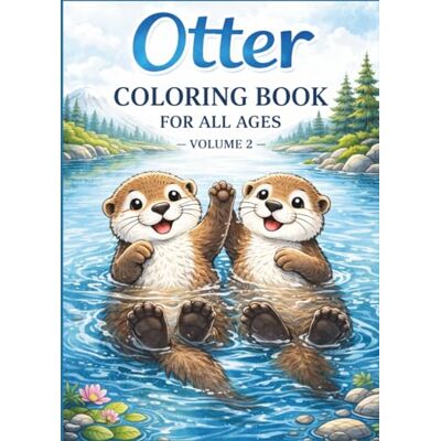 Creative Otter Coloring Book for All Ages: Realistic, Cute & Relaxing Animal Designs for Kids, Teens and Adults (Volume 2): 50 Detailed and Easy-to-Color Pages ... Creativity, Stress Relief and Fun Learning Creative Otter Coloring Book for All Ages: Realistic, Cute & Relaxing Animal Designs for Kids, Teens and Adults (Volume 2): 50 Detailed and Easy-to-Color Pages ... Creativity, Stress Relief and Fun Learning
