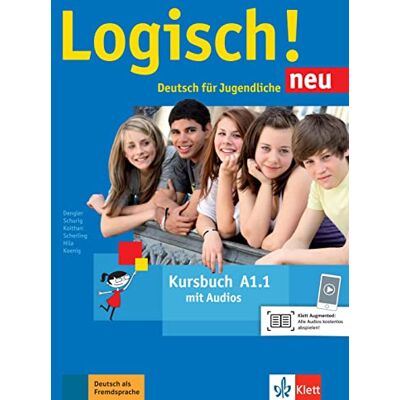 Dengler, Stefanie Logisch! Neu A1.1. Deutsch für Jugendliche. Kursbuch mit Audio-Dateien zum Download: Kursbuch A1.1 + Audios zum Download Dengler, Stefanie Logisch! Neu A1.1. Deutsch für Jugendliche. Kursbuch mit Audio-Dateien zum Download: Kursbuch A1.1 + Audios zum Download