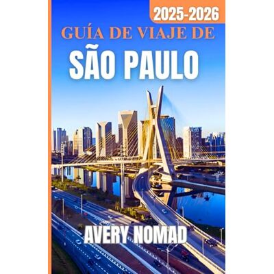 Avery GUÍA DE VIAJE DE SÃO PAULO 2025-2026 Avery GUÍA DE VIAJE DE SÃO PAULO 2025-2026