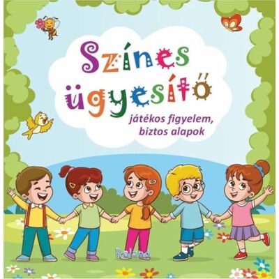 Roland Szines ugyesito. Jatekos figyelem, biztos alapok Roland Szines ugyesito. Jatekos figyelem, biztos alapok