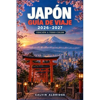 Calvin JAPÓN GUÍA DE VIAJE 2026-2027: Recorre Tokio, Kioto y Osaka con planificación ferroviaria, distritos de templos, calles gastronómicas, estancias en ... y excursiones de un día fáciles de organizer. Calvin JAPÓN GUÍA DE VIAJE 2026-2027: Recorre Tokio, Kioto y Osaka con planificación ferroviaria, distritos de templos, calles gastronómicas, estancias en ... y excursiones de un día fáciles de organizer.