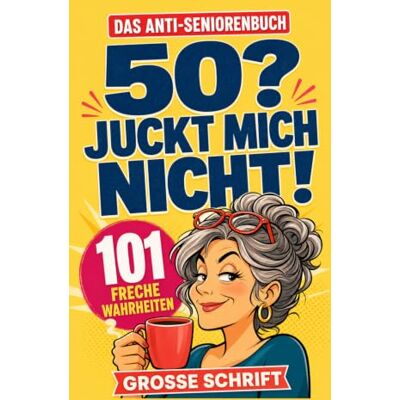 Brandt 50? Juckt mich nicht!: 101 freche Wahrheiten für Frauen, die kein „Seniorenbuch" wollen Brandt 50? Juckt mich nicht!: 101 freche Wahrheiten für Frauen, die kein „Seniorenbuch" wollen