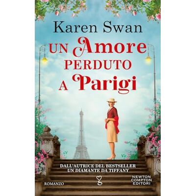 Swan, Karen Un amore perduto a Parigi Swan, Karen Un amore perduto a Parigi