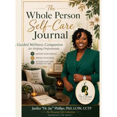 Philips The Whole Person Self-Care Journal: A Guided Wellness Companion for Helping Professionals Philips The Whole Person Self-Care Journal: A Guided Wellness Companion for Helping Professionals