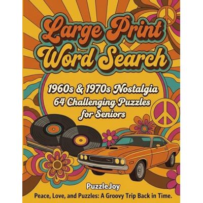 Parker Large Print Word Search for Seniors: 1960s and 1970s Nostalgia — 64 Challenging Puzzles with Fun Facts Parker Large Print Word Search for Seniors: 1960s and 1970s Nostalgia — 64 Challenging Puzzles with Fun Facts