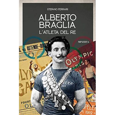 Acer Alberto Braglia. L'atleta del Re Acer Alberto Braglia. L'atleta del Re