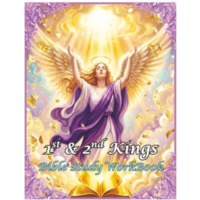 United 1st & 2nd Kings: Bible Study WorkBook United 1st & 2nd Kings: Bible Study WorkBook