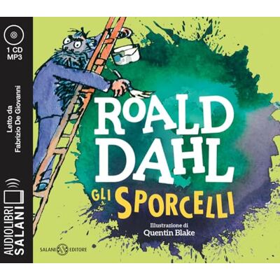 Dahl, Roald Gli sporcelli letto da Fabrizio De Giovanni Dahl, Roald Gli sporcelli letto da Fabrizio De Giovanni