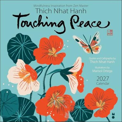 Nhat Hanh, Thich Thich Nhat Hanh 2027 Wall Calendar: Touching Peace Nhat Hanh, Thich Thich Nhat Hanh 2027 Wall Calendar: Touching Peace