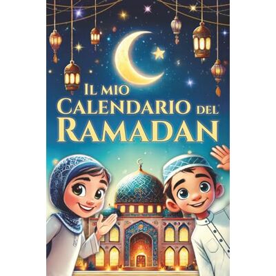 Al-Abadi, Ibrahim Il mio calendario del Ramadan 30 giorni pieni di ispirazione, misericordia e gioia: Il libro di attività sul Ramadan per i bambini nel periodo più ... comprendere l'Islam (libri islam per bambini) Al-Abadi, Ibrahim Il mio calendario del Ramadan 30 giorni pieni di ispirazione, misericordia e gioia: Il libro di attività sul Ramadan per i bambini nel periodo più ... comprendere l'Islam (libri islam per bambini)