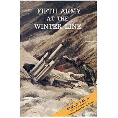 United Fifth Army at the Winter Line: 15 November 1943- 15 January 1944 United Fifth Army at the Winter Line: 15 November 1943- 15 January 1944