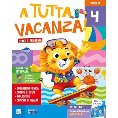 Re, Franca A tutta vacanza plus. Per la scuola primaria. Ediz. a colori (Vol. 4) Re, Franca A tutta vacanza plus. Per la scuola primaria. Ediz. a colori (Vol. 4)