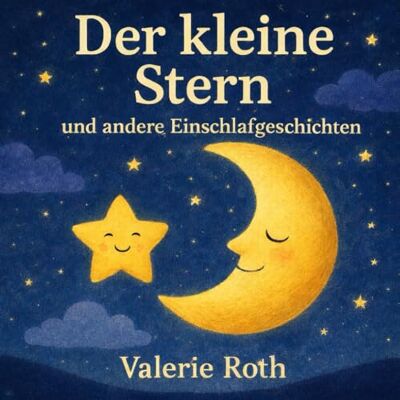 Roth Der kleine Stern: und andere Einschlafgeschichten Roth Der kleine Stern: und andere Einschlafgeschichten